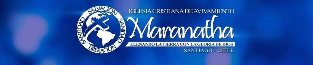 iglesia maranatha chile santiago
